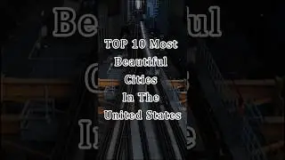 Top 10 Most Beautiful Cities in U.S #top10 #mostpopular #trending #shortsvideo