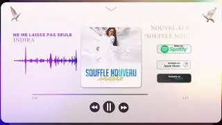 Indira - Ne Me Laisse Pas Seule (Album Souffle Nouveau, Piste 19)