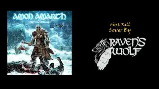 Amon Amarth -  First Kill / Cover by Raven's Wolf