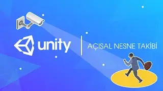 25. Unity 3D - Açısal Nesne Takibi