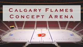 Calgary Flames Concept Arena (Version 6 SaddlePlex)
