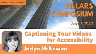 Captioning Your Videos for Accessibility - Jaclyn McKewan