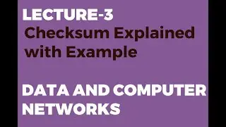 Checksum Explained with Example | Error Detection Technique