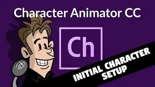 Adobe Character Animator CC Tutorials - Initial Character Setup