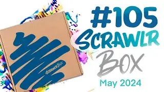 🌸little Update &🎨Scrawlrbox May 2024 UNBOXING!! 📦