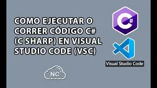 COMO EJECUTAR O CORRER CÓDIGO C# C SHARP EN VISUAL STUDIO CODE
