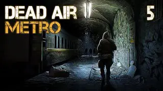 S.T.A.L.K.E.R. Dead Air Metro #5 ВОЕННЫЙ РЕЙД