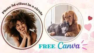 Photo in 3d frame | Photo 3D effect in a circle with FREE CANVA| Canva tutorial