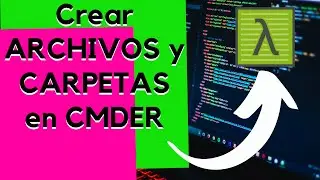 cómo crear ARCHIVOS y CARPETAS en CMDER