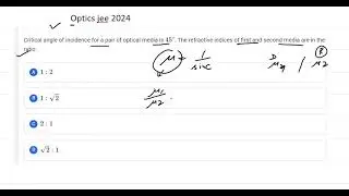 Critical angle of incidence for a pair of optical media is 45 degree. The  II JEE 2024 II OPTICS