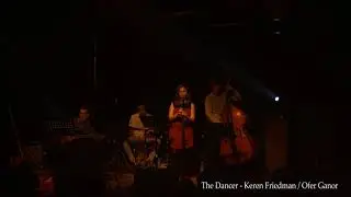 The Dancer - Keren Friedman & Ofer Ganor