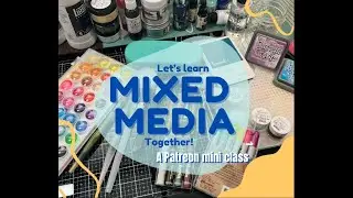 Mixed Media Mini Class for July