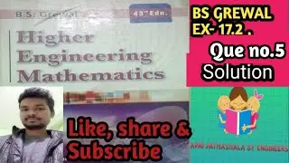 Bs grewal solution problem Ex 17.2 Question no.5.