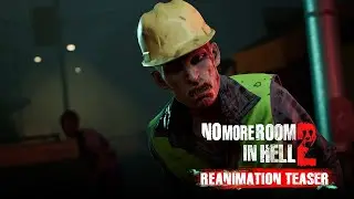 No More Room in Hell 2 | REANIMATION Update Teaser (Out April 15)