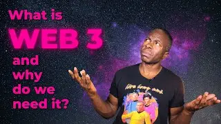 What is Web3 and why do we need it?
