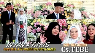 LIVE  Cs.TEBE // WIS 187 AUDIO // KUSUMA AYU ORGANIZER