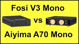Class D Mono Amp Shootout: Fosi V3 Mono vs Aiyima A70 Mono