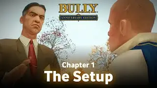 The Setup • Bully Anniversary Edition Android