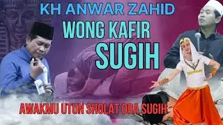 KH ANWAR ZAHID WONG KAFIR KOK SUGIH