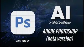 Sử dụng Generative Fill từ AI Photoshop 2023  (Beta) Mới Nhất