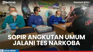 Jelang Mudik 2024, Pengemudi Angkutan Umum di Terminal Gambut Barakat Kalsel Jalani Tes Narkoba