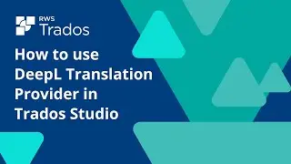 How to use DeepL Translation Provider in Trados Studio