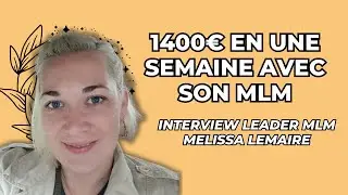 Le MLM Produit ne marche pas, demandons à Mélissa
