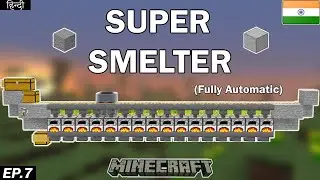 I Made Easiest Super Smelter Ever - Fully Automatic | Minecraft Survival Series Episode -07 (Hindi)