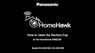 Panasonic - WINDOW Camera - KX-HNC500W, KX-HNC505W - How to clean the Suction Cup.
