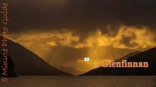 5 Minute Photo Guide - 3 Glenfinnan