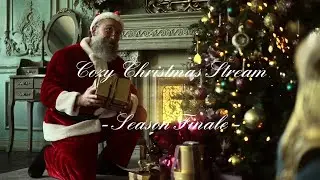 Cozy Christmas Stream - Season Finale