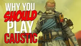 Why You SHOULD Play CAUSTIC in APEX LEGENDS (Advanced Caustic Guide)