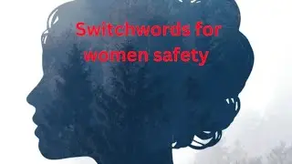 Switchwords for Female Safety #womensafety #female #safety #switchwords