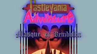Castlevania The Adventure - Masque of Retribution Gameplay