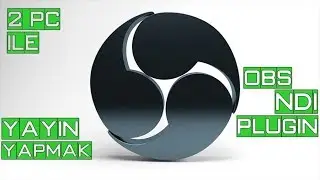 OBS NDI Plugin ile 2 Bilgisayarla Capture Kard kullanmadan yayın yapma