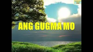 Ang Gugma Mo lyrics | Bisaya Christian Song