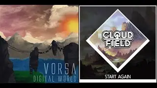 Vorsa - Digital World / Cloudfield - Start Again [Mashup] | RaveDJ