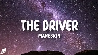 Måneskin - THE DRIVER (Lyrics)
