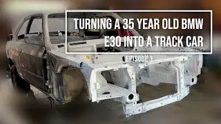 Turning a 35 Year Old BMW E30 Into a Track Car - Episode 1