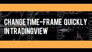 Change Time-frame Quickly in Tradingview(CC subtitles)