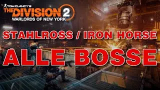 The Division 2 Stahlross ALLE BOSSE mit dem Clan CAR - Iron Horse Raid Division 2