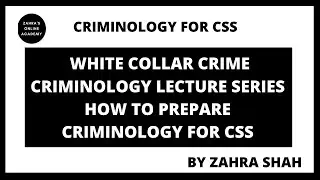 White Collar Crime/Important topics of Criminology/How to prepare criminology for CSS - Part 1
