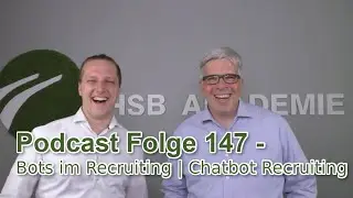 Podcast Folge 147 - Bots im Recruiting | Chatbot Recruiting