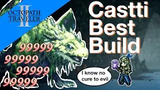Castti Concoct Build (400k max damage) - Octopath Traveler 2
