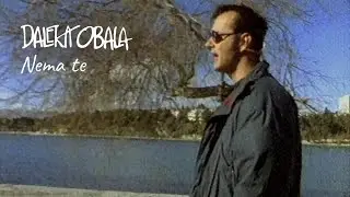DALEKA OBALA- NEMA TE