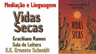 EE Ernesto Schmidt - Mediação e Linguagem - Sala de Leitura - Vidas Secas - Suzanápolis - SP