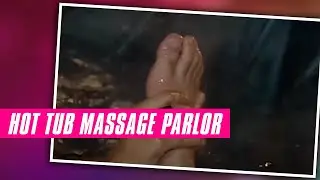 Hot Tub Massage Parlor| ElimiDATE | Clip