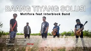 BAANG TIYANG SOLUSI || Motifora feat Interblock Band
