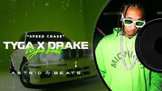 "Speed Chase" - Tyga x Drake Type Beat