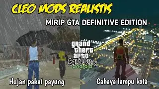 5 Cleo Mods Realistic mirip GTA Definitive Edition - GTA SA Android